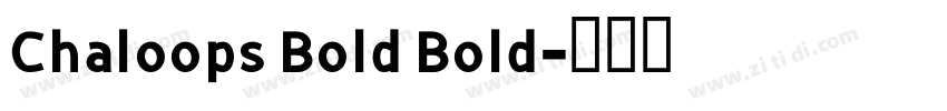 Chaloops Bold Bold字体转换
